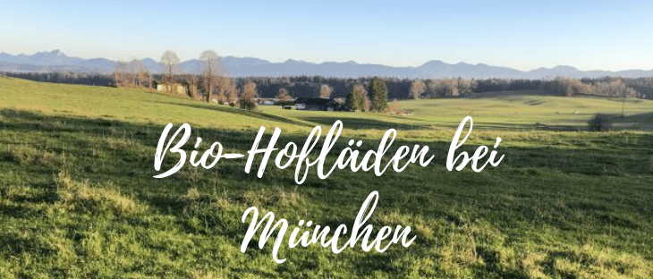 Vegan einkaufen in Bio-SB-Hofläden rund um München